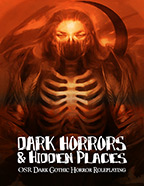 Dark Horrors & Hidden Places RPG (OSR)