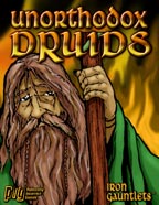 Unorthodox Druids!