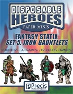 Disposable Heroes: Fantasy Statix 5 (Iron Gauntlets)