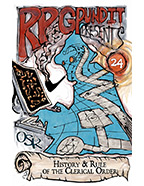 RPGPundit Presents #24: History & Rule of the Clerical Order